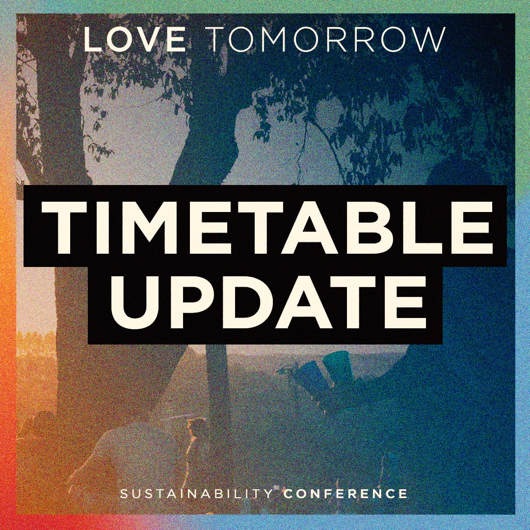 What, when & where at the Love Tomorrow Conference